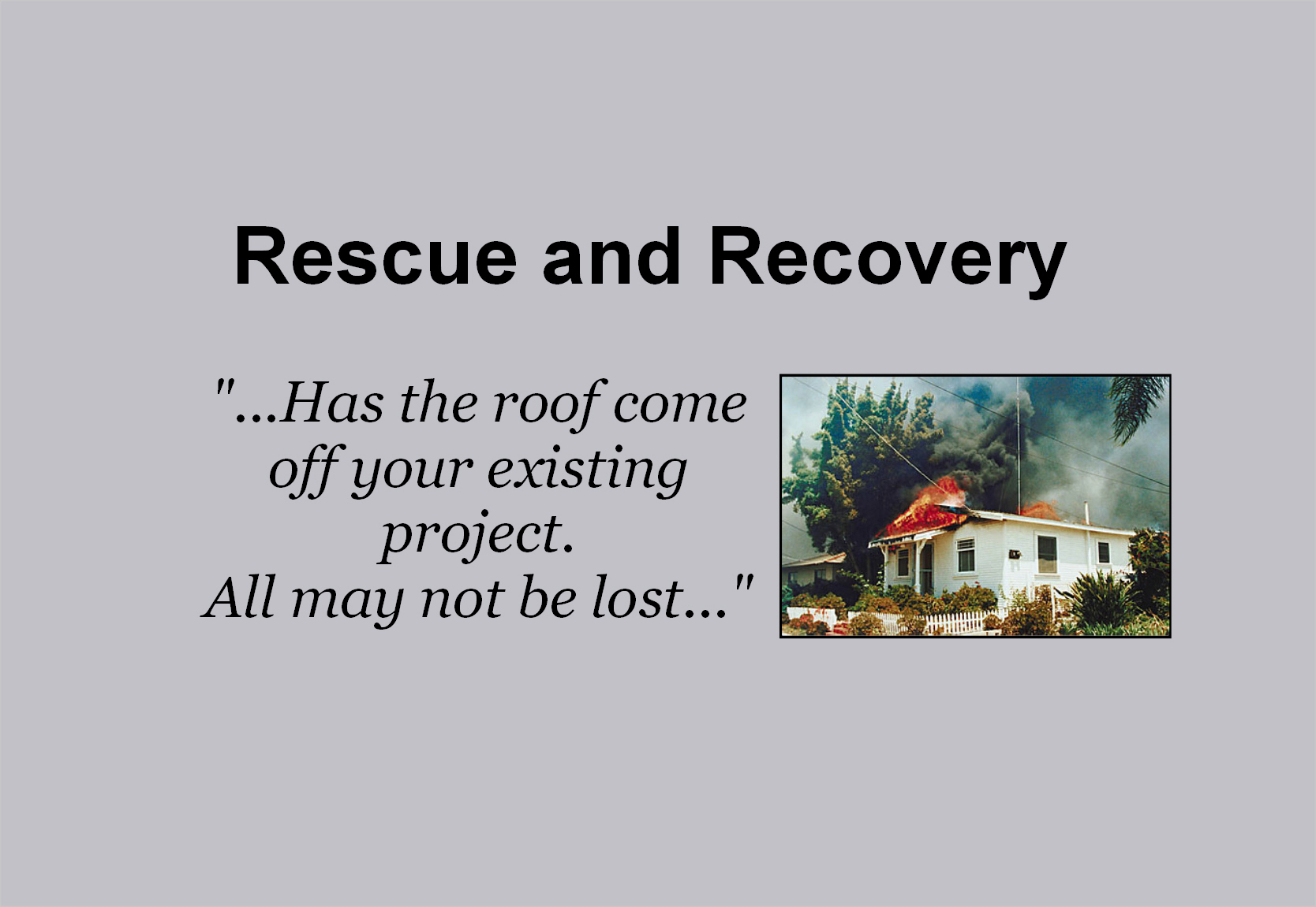 Rescue and Recovery